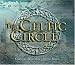 The Celtic Circle: Legendary Music from a Mystic World