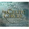 The Celtic Circle: Legendary Music from a Mystic World