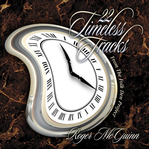 Roger McGuinn - 22 Timeless Tracks From The Folk Den Project - Zortam Music