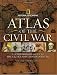 Atlas of the Civil War: A Complete Guide to the Tactics and Terrain of Battle (National Geographic)