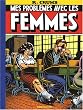 Mes probl�mes avec les femmes