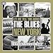 Search : Let Me Tell You About the Blues: New York