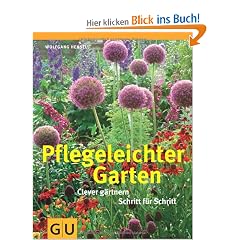 Pflegeleichter Garten: Clever g�rtnern Schritt f�r Schritt (Sonderleistung Garten)