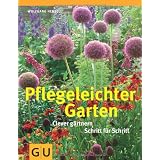 Pflegeleichter Garten: Clever g�rtnern Schritt f�r Schritt (GU Sonderleistung Garten)von "Wolfgang Hensel"