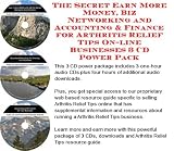 The Secret Earn More Money, Biz Networking and Accounting & Finance for Arthritis Relief Tips On-line Businesses 3 CD Power Pack
