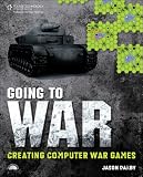 Going to War: Creating Computer War Games, 1st Edition