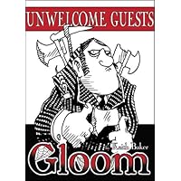 Gloom: Unwelcome Guests