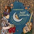 Comptines de miel et de pistache (1CD audio)