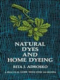 Natural Dyes and Home Dyeing (Dover Pictorial Archives)