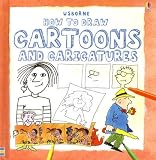 How to Draw Cartoons and Caricatures (Young Artist)