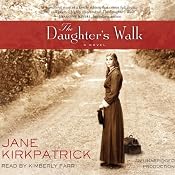 The Daughter's Walk: A Novel | [Jane Kirkpatrick]