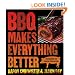 BBQ Makes Everything Better