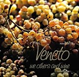 Veneto: We others and Wine