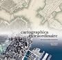 Cartographica Extraordinaire: The Historical Map Transformed