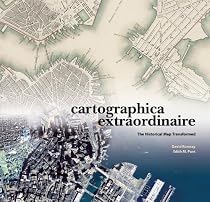 Cartographica Extraordinaire: The Historical Map Transformed