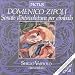 Classical Music : Domenico Zipoli: Sonate d’intavolatura per cimbalo
