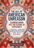 The Age of American Unreason