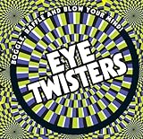 Eye twisters : boggle, baffle and blow your mind!