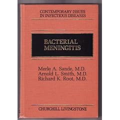 Bacterial Meningitis (Contemporary Issues in Infectious Disease Vol 3) by Merle A. Sande, Arnold L. Smith and Richard K. Root
