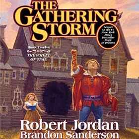 The Gathering Storm: Wheel of Time, Book 12 (Unabridged)