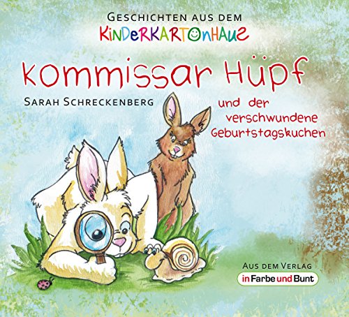 Kommissar Hüpf und der verschwundene Geburtstagskuchen: Fantasy-Kinder-Tiergeschichte (Geschichten aus dem Kinderkartonhaus) (German Edition)