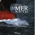 La mer : Au jour le jour