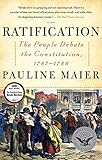 Ratification: The People Debate the Constitution, 1787-1788
