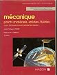 M�canique / points materiels, solides, fluides / avec exercices et problemes resolus
