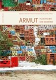 Armut in der Kunst der Moderne - 