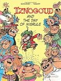 Iznogoud and the Day of Misrule: Iznogoud Vol. 3