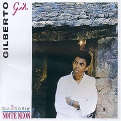 Dia Dorim Noite Neon by  Gilberto Gil 