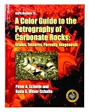 A Color Guide to the Petrography of Carbonate Rocks: Grains, Textures, Porosity, Diagenesis (AAPG Memoir) (Aapg Memoir)