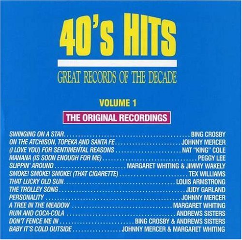 Great Records Of The Decade: 40's Hits, Vol. 1