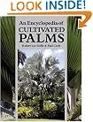 An Encyclopedia of Cultivated Palms