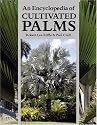 An Encyclopedia of Cultivated Palms