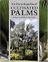 An Encyclopedia of Cultivated Palms