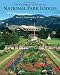 The Complete Guide to the National Park Lodges, 6th