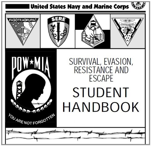 SURVIVAL, EVASION, RESISTANCE AND ESCAPE HANDBOOK, SERE and US ARMY Ranger School Brief combined