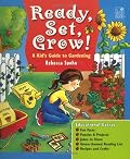 Ready, Set, Grow!: A Kid's Guide to Gardening