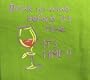 Drink No Wine Before its Time Vino Tea Towel