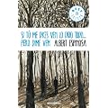Si t� me dices ven lo dejo todo...pero dime ven (Navidad 2012 (debolsillo))