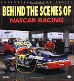 Behind the Scenes of Nascar Racing (Enthusiast Color Series)
