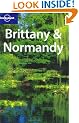 Brittany and Normandy (Lonely Planet Regional Guides)