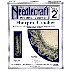 Needlecraft Practical Journal #24 c.1902 - Hairpin Lace Crochet