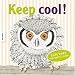 Jane Seabrook �Keep cool!: Gute Tipps f�r harte Zeiten�