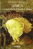 Jaime II: Y el esplendor de la Corona de Aragon (Serie Media)