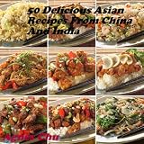 50 Everyday Chinese And Indian Tasty And Healthy Food Recipes (Asian Recipes For Dummies)