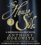 The House of Silk: A Sherlock Holmes Novel [Audio CD]