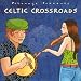 CELTIC CROSSROADS