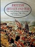 British artists and war : the face of battle in paintings and prints, 1700-1914